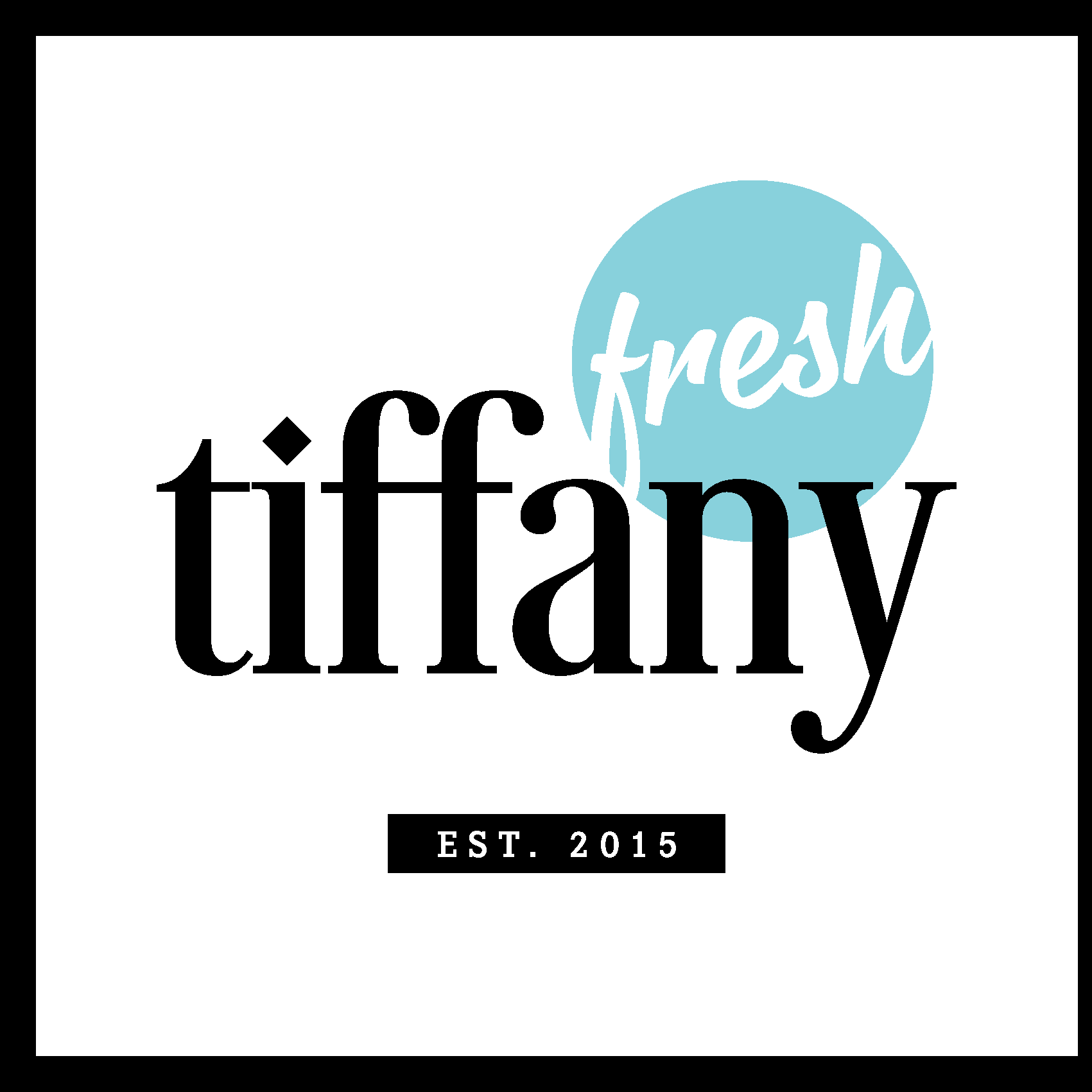 Tiffany Fresh